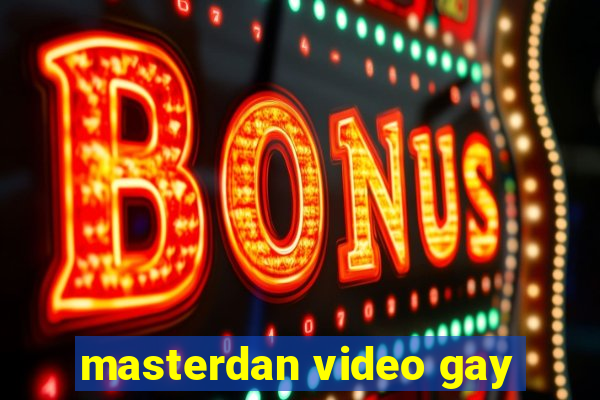 masterdan video gay